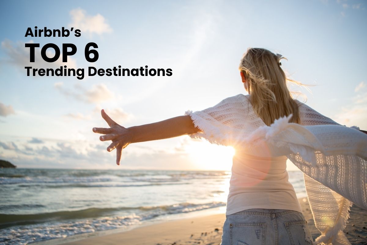 airbnb top 6 trending destinations